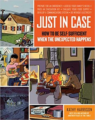 Just in Case: How to be Self-Sufficient When the Unexpected Happens