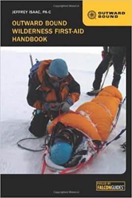 The Outward Bound Wilderness First-Aid Handbook
